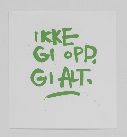 Ikke gi opp, gi alt (grønn)