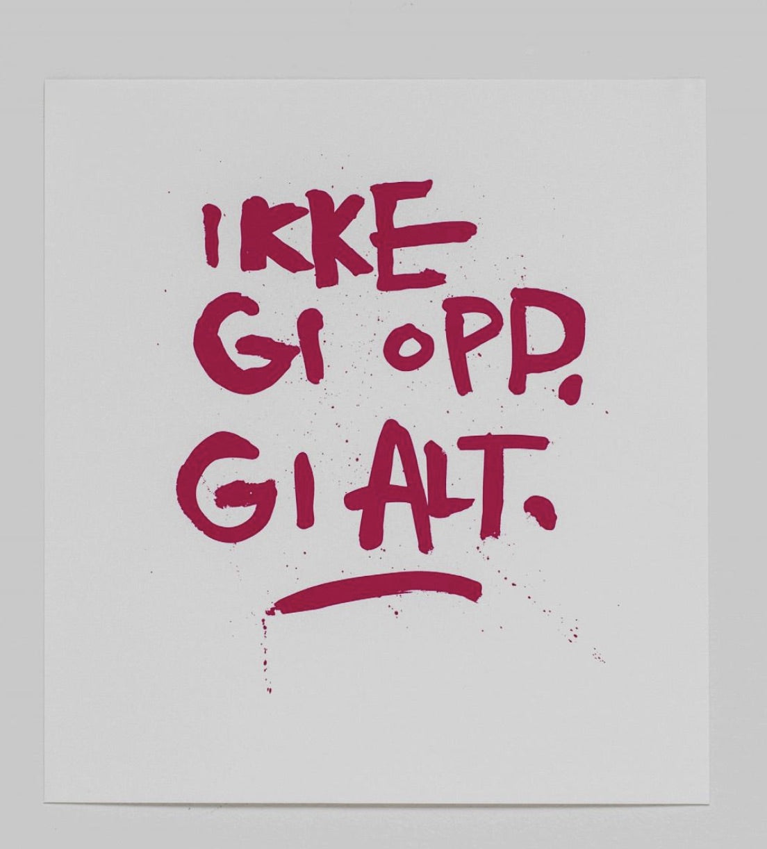 Ikke gi opp, gi alt (rød)