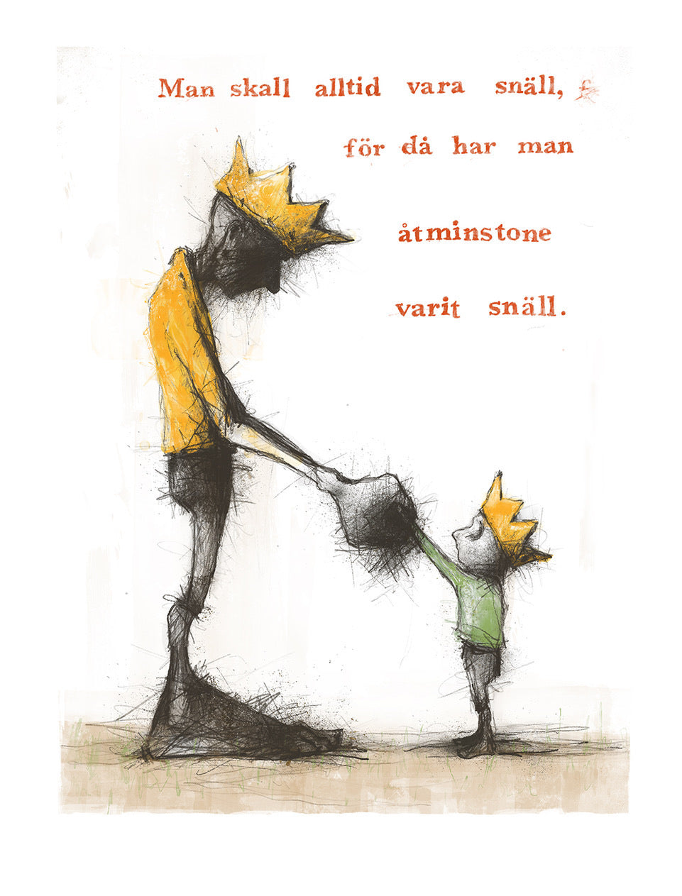 Man skal alltid vara snäll